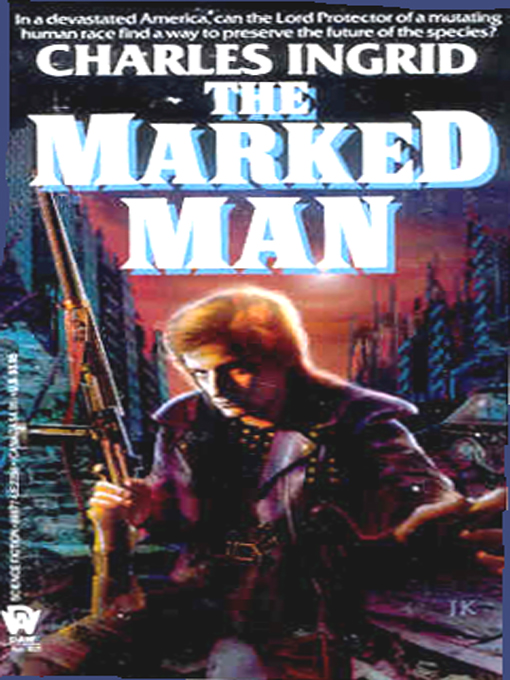 Title details for The Marked Man by Charles Ingrid  - Available